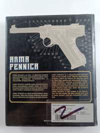 Arma Fennica : suomalaiset aseet = Finnish firearms