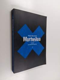 Murheilua : Eli Suomen sinivalkoiset kyyneleet