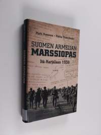 Suomen armeijan marssiopas Itä-Karjalaan 1938