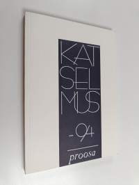 Katselmus -94 : keskisuomalaisen proosan antologia (ERINOMAINEN)