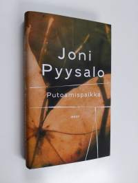 Putoamispaikka : romaani (UUSI)