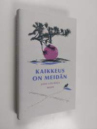 Kaikkeus on meidän (UUSI)