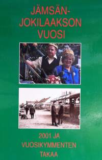 Jämsänjokilaakson vuosi 2001 ja vuosikymmenten takaa