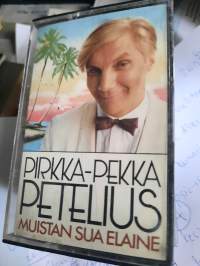 C-kasetti Pirkka-Pekka Petelius Muistan sua Elaine