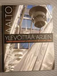 Alvar Aalto ylevöittää arjen : Kansaneläkelaitoksen päätoimitalo 50 vuoden iässä [ Alvar Aalto ]