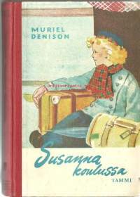 Susanna koulussa / Muriel Denison ; suom. Meri Utrio