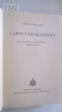 Lapsuudenkodissa : katsottua, koettua, keksittyä