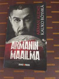 Armanin maailma / Kauko Röyhkä. P.2014