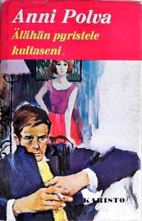 Älähän pyristele, kultaseni