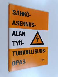 Sähköasennusalan työturvallisuusopas 1982