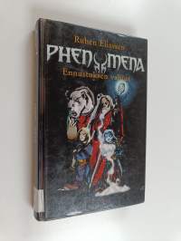 Phenomena 1 - Ennustuksen valitut