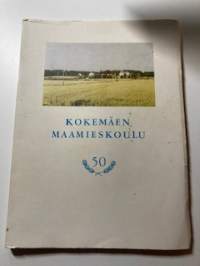 Kokemäen Maamieskoulu 50 -vuotias