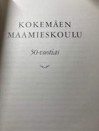 Kokemäen Maamieskoulu 50 -vuotias