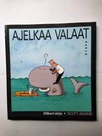 Ajelkaa valaat - Dilbert kirja