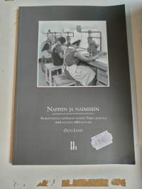 Nappiin ja naimisiin : tehdastyötä ja nappiflikan elämää Teijon seudulla 1940-luvulta 1980-luvulle