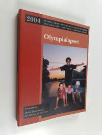 Olympialapset : 2004 Suomen urheiluhistoriallisen seuran vuosikirja