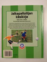 Jalkapalloilijan käsikirja : treenit, taidot ja tekniikka