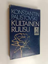 Kultainen ruusu : huomioita kirjailijan työstä