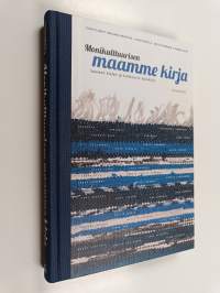 Monikulttuurisen maamme kirja : Suomen kielen ja kulttuurin lukukirja