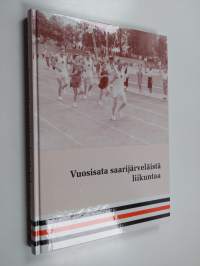 Vuosisata saarijärveläistä liikuntaa