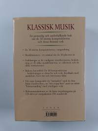 Klassisk musik : allt du behöver veta om de största kompositörerna och deras främsta verk