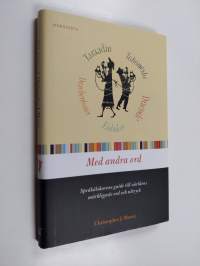 Med andra ord : språkälskarens guide till världens märkligaste ord och uttryck