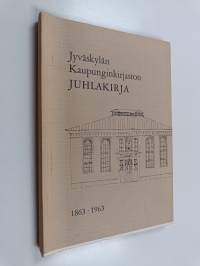 Jyväskylän kaupunginkirjaston juhlakirja : 1863-1963
