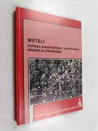 METELI : kolmen metallitehtaan henkilöstöjen elinolot ja elämäntapa