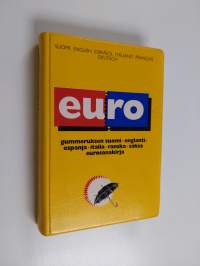 Euro : Gummeruksen suomi-englanti-espanja-italia-ranska-saksa eurosanakirja