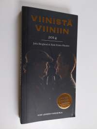 Viinistä viiniin. 2014 : Viini-lehden vuosikirja