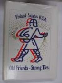 Old Friends - Strong Ties. Finland Salutes U.S.A.