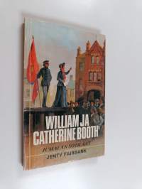 William ja Catherine Booth, jumalan sotilaat