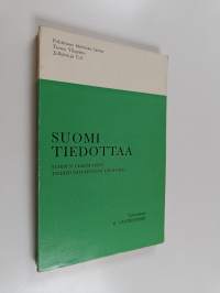 Suomi tiedottaa : Suomen ulkomaisen tiedotustoiminnan ongelmia