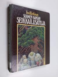 Suomen kansan seikkailusatuja