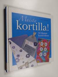 Muista kortilla! : 52 ihanaa kortti-ideaa