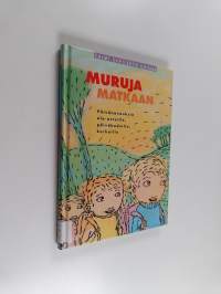 Muruja matkaan : päivänavauksia ala-asteille, päiväkodeille, kerhoille