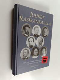 Juuret Rasikankaalla : Otto Mannisen ja hänen sisarustensa kirjeenvaihtoa 1897-1913