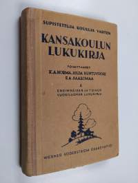 Kansakoulun lukukirja supistettuja kouluja varten A : Ensimmäisen ja toisen vuosiluokan lukukirja