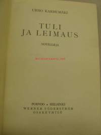 Tuli ja leimaus novelleja . Kirja on  Paroni J Wredelle omakätisesti omistettu kirjailijalta  ( Urho Karhumäki )