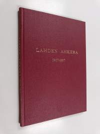 Lahden Ahkera 1907-1967