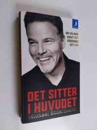 Det sitter i huvudet - om viljans kraft att förändra ditt liv