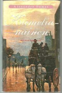 Kamelianainen / Alexandre Dumas nuorempi ; suomentanut Kyllikki Villa