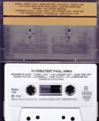 C-kasetti - Paul Anka - 16 Greatest, 1989 .  BeBe 118. Katso kappaleet kuvasta.