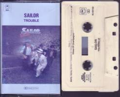 C-kasetti - Sailor - Trouble, 1975 .  40-69192. Katso kappaleet kuvasta.