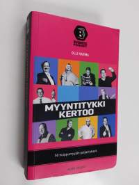 Myyntitykki kertoo : 50 huippumyyjän paljastukset - 50 huippumyyjän paljastukset