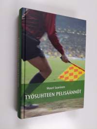 Työsuhteen pelisäännöt