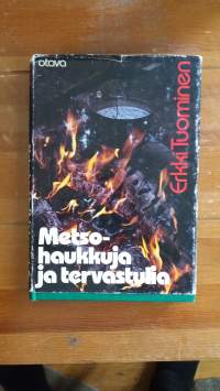 Metsohaukkuja ja tervastulia : erätarinoita