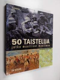 50 taistelua jotka muuttivat maailmaa