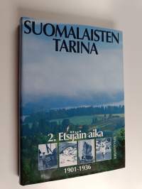 Suomalaisten tarina 2 - Etsijäin aika 1901-1936