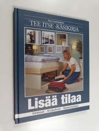 Suuri suomalainen Tee itse -käsikirja : Lisää tilaa : virikkeet, korjaukset, saneeraukset